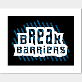 Break Barriers Posters and Art